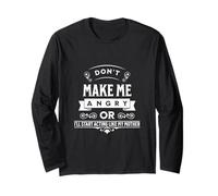Don't Make Me Angry Divertente Sarcastico Mamma Scherzo Maglia a Manica