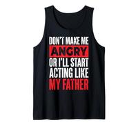 Don't Make Me Angry Or I'll Start Acting Like My Father Canotta