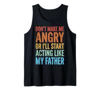Don't Make Me Angry Or I'll Start Acting Like My Father Canotta