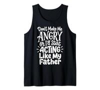 Don't Make Me Angry Or I'll Start Acting Like My Father Canotta