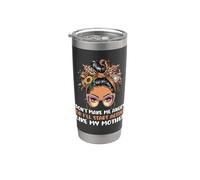 Don't Make Me Angry Or Start I'll Acting Like My Mothers Day Bicchiere termico in acciaio inox doppia parete