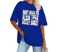 Don't Make Me Bless Your Heart Honey Camicia Sarcastica Umoristica Lettera Stampa Maglietta a Manica Corta Unisex, Blu reale, XL