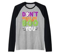 Don't Make Me Boo You Divertente Costume di Halloween Maglia con Maniche Raglan