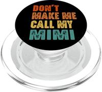 Don't Make Me Call My Mimi Vintage Divertente Nonna PopSockets PopGrip per MagSafe