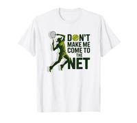 Don't Make Me Come To The Net Divertente Tennis Amante Maglietta
