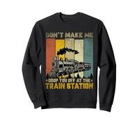 Don't Make Me Drop Train Lovers Travel Station Railroad Felpa