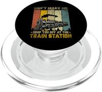 Don't Make Me Drop Train Lovers Travel Station Railroad PopSockets PopGrip per MagSafe