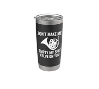 Don't Make Me Empty My Spit Valve On You, divertente corno francese Bicchiere termico in acciaio inox doppia parete