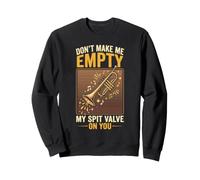 Don't Make Me Empty My Spit Valve On You Funny Trumpet Felpa