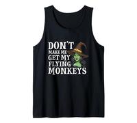 Don't Make Me Get My Flying Monkeys - Witch Halloween Mom Canotta
