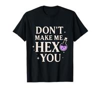 Don't Make Me Hex You Funny Sarcastic Witch Spell Citazione Art Maglietta