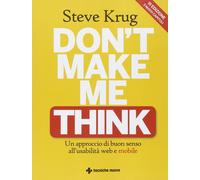 Don't make me think. Un approccio di buon senso all'usabilità web e mobile [Pape