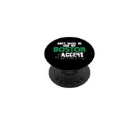 Don't Make Me Use My Boston Accent Funny Daying PopSockets PopGrip Adesivo