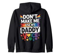 Don't Make Me Use My Daddy Voice Divertente Gay Pride LGBTQ Papà Felpa con Cappuccio
