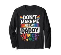 Don't Make Me Use My Daddy Voice Divertente Gay Pride LGBTQ Papà Maglia a Manica