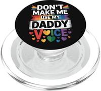 Don't Make Me Use My Daddy Voice Divertente Gay Pride LGBTQ Papà PopSockets PopGrip per MagSafe