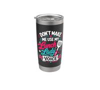Dont Make Me Use My Lunch Lady Voice Bicchiere termico in acciaio inox doppia parete