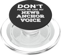 Don't Make Me Use My News Anchor Voice News Anchor Quote PopSockets PopGrip per MagSafe