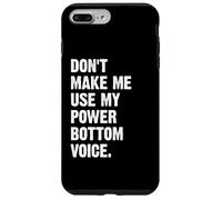 Don't Make Me Use My Power Bottom Voice Custodia per iPhone 7 Plus/8 Plus