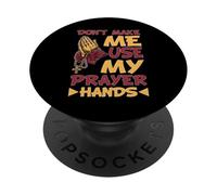 Don't Make Me Use My Prayer Hands CHIED CHIDE CHIEDER PopSockets PopGrip Adesivo