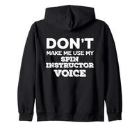 Don't Make Me Use My Spin Instructor Voice Gym Instructor Felpa con Cappuccio