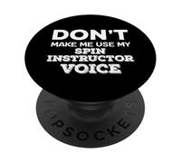 Don't Make Me Use My Spin Instructor Voice Gym Instructor PopSockets PopGrip Adesivo