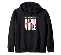 Don't Make Me Use My Teacher Voice Divertente Disciplina Umorismo Felpa con Cappuccio