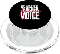 Don't Make Me Use My Teacher Voice Divertente Disciplina Umorismo PopSockets PopGrip per MagSafe