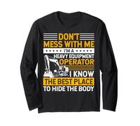 Don't Mess I Know Funny Heavy Equipment Operator Dad Mens Maglia a Manica