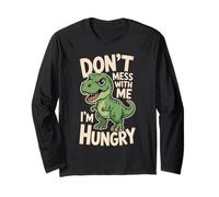 Don't Mess with Me I'm Hungry Funny Dinosaur Cartoon Maglia a Manica