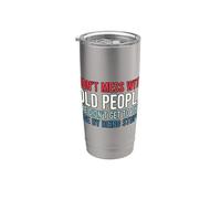 Don't Mess With Old People We Didn't Get To This Age Bicchiere termico in acciaio inox doppia parete