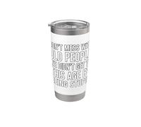 Don't Mess With Old People We Didn't Get To This Age Bicchiere termico in acciaio inox doppia parete