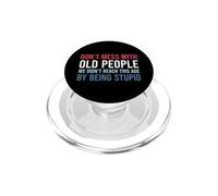 Don't Mess With Old People We Didn't Reach This Age PopSockets PopGrip per MagSafe
