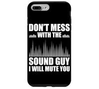 Don't mess with the sound guy tecnico del suono Custodia per iPhone 7 Plus/8 Plus