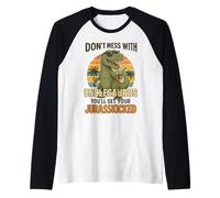 Don't Mess with Unclesaurus You'll Get Your Jurasskicked Maglia con Maniche Raglan