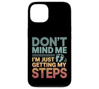 Don't Mind Me I'm Just Getting My Steps Salute a piedi ---- Custodia per iPhone 13
