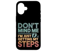Don't Mind Me I'm Just Getting My Steps Salute a piedi ---- Custodia per iPhone 16