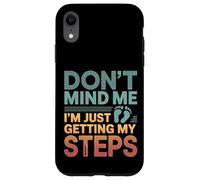 Don't Mind Me I'm Just Getting My Steps Salute a piedi ---- Custodia per iPhone XR