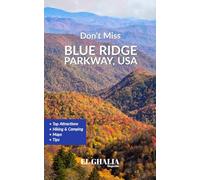 Don't Miss Blue Ridge Parkway: An epic trip through the largest linear park in the United States