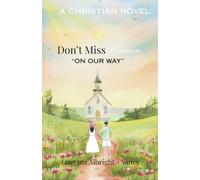 Don't Miss Heaven: On Our Way