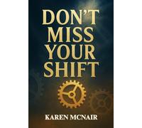 Don't Miss Your Shift: Hearing Heaven in Seasons of Change