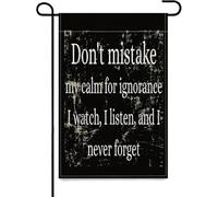 Don't Mistake My Calm I Watch, I Listen, and I Never Forget - Bandiere da giardino, bandiera da cortile, arazzo decorativo per camera da giardino