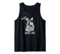 Don't Moose with Me Tee Cute Funny Design Mugs Decor Canotta