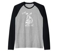 Don't Moose with Me Tee Cute Funny Design Mugs Decor Maglia con Maniche Raglan