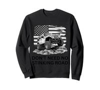 Don't Need No Stinking Road 4x4 off-Roading 4x4 Felpa
