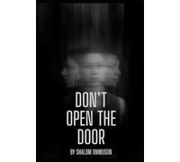 Don't Open the Door: A Collection of Psychological Thriller Short Stories That Will Keep You Awake at Night