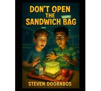 Don't Open The Sandwich Bag.: There's trouble in every bite