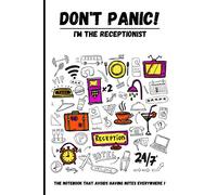 Don't Panic! I'm the receptionist: Essential to record all the information you need to work easily and efficiently in reception.