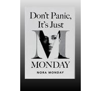 Don't Panic, It's Just MONDAY