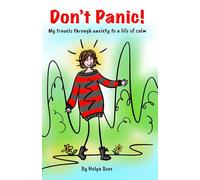 Don't Panic: My travels through anxiety to a life of calm